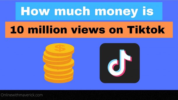 How much money is 10 million views on Tiktok