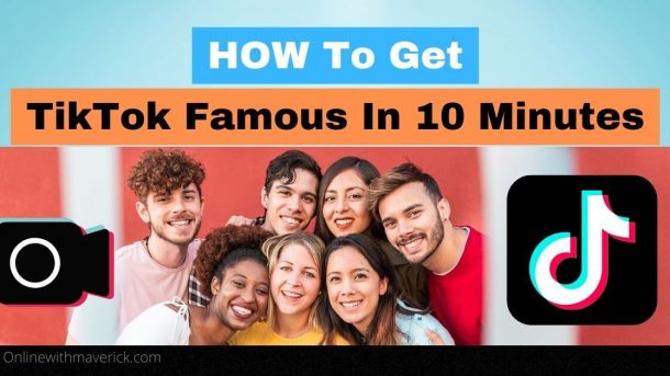 How to get TikTok famous in 10 minutes
