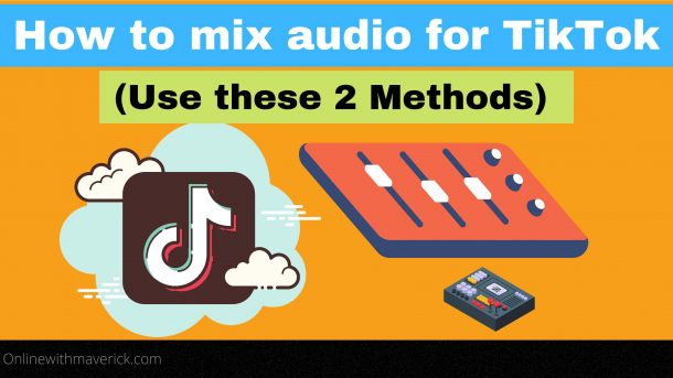 How to mix audio for tiktok