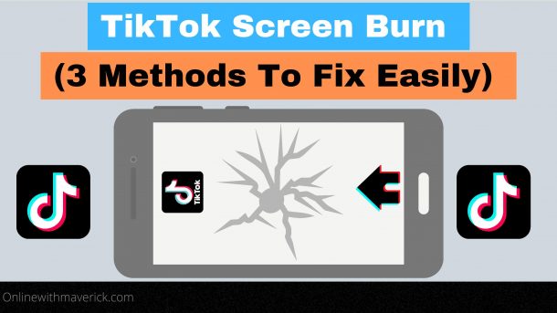 TikTok Screen Burn