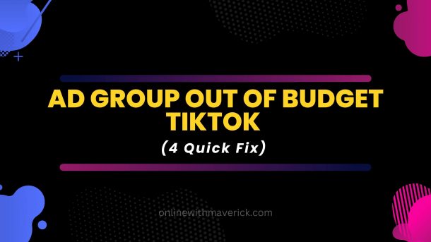 Ad group out of budget tiktok
