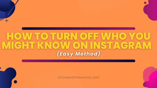 How to turn off who you might know on instagram
