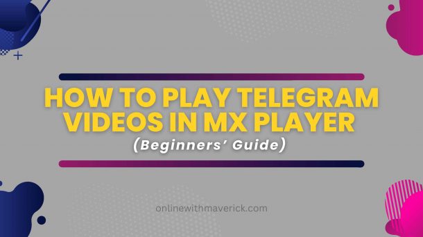 how to play telegram videos in mx player