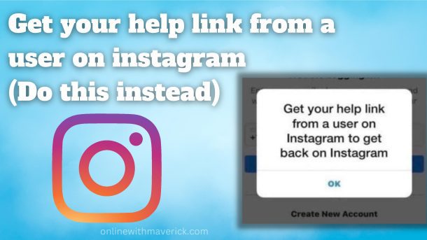 Get your help link from a user on instagram