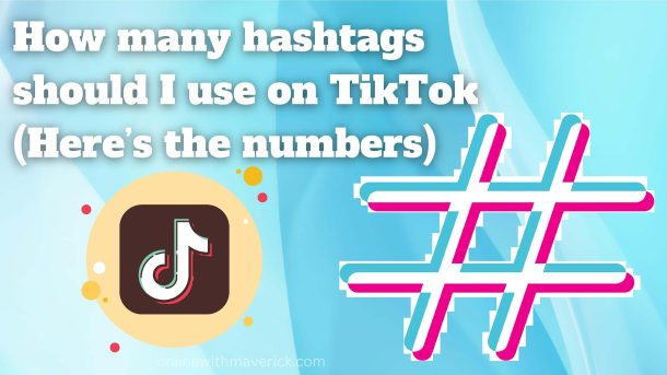How many hashtags should I use on TikTok