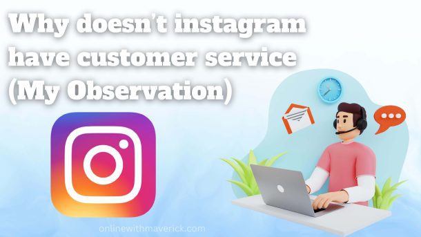 Why doesn’t instagram have customer service