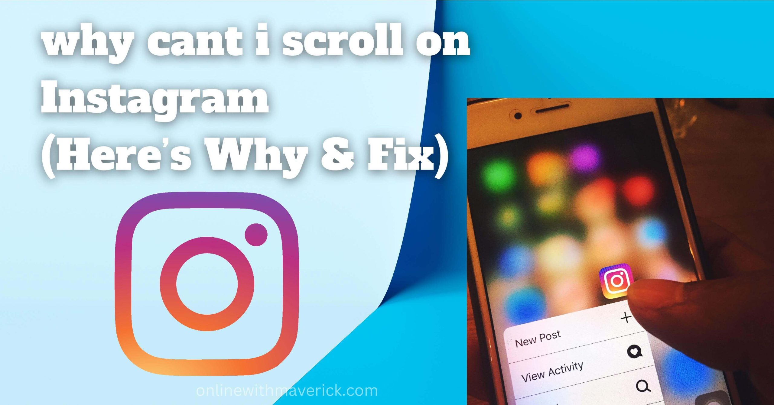 why cant i scroll on instagram?