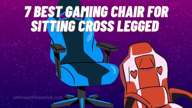 best gaming chair for sitting cross legged