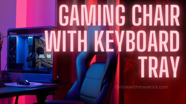 Gaming chair with keyboard tray