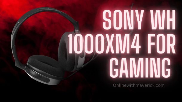 Sony wh 1000xm4 for gaming